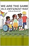 We Are The Same in A Different Way by Renée Ecckles-Hardy