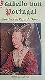 Isabella van Portugal: Moeder van Karel de Stoute (Dutch Edition)