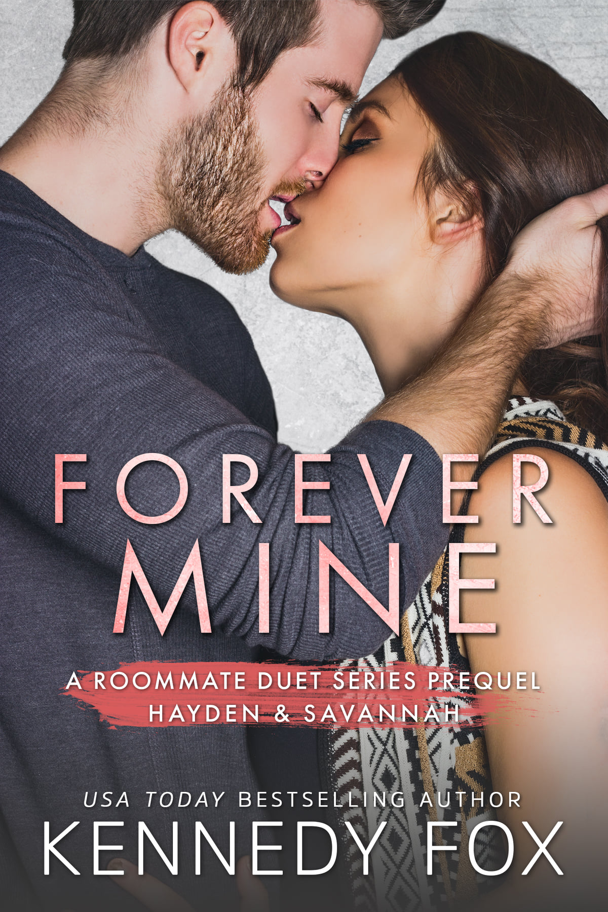 Forever Mine: Hayden & Savannah (Roommate Duet, #0.5)