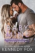 Baby Mine (Hunter & Lennon, #1; Roommate Duet, #1)