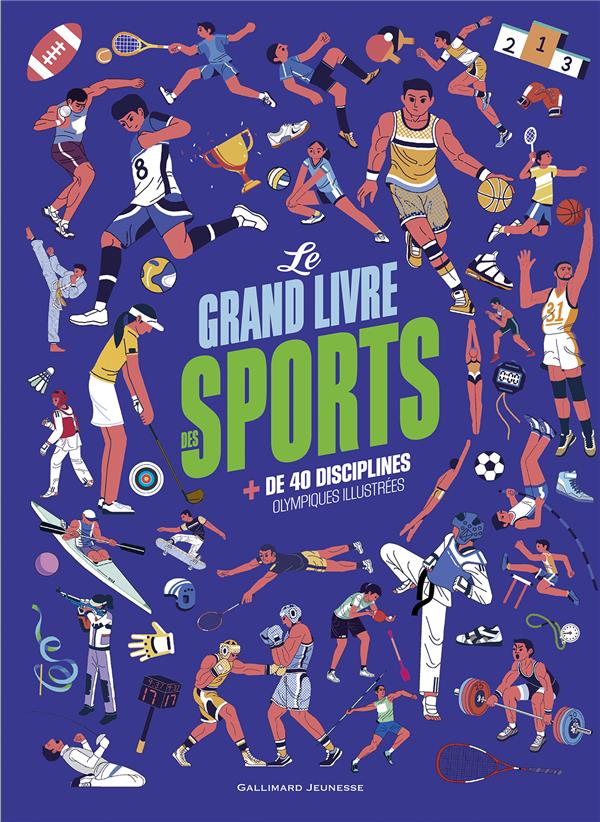 Le Grand livre des sports : + de 40 disciplines olympiques illustrées