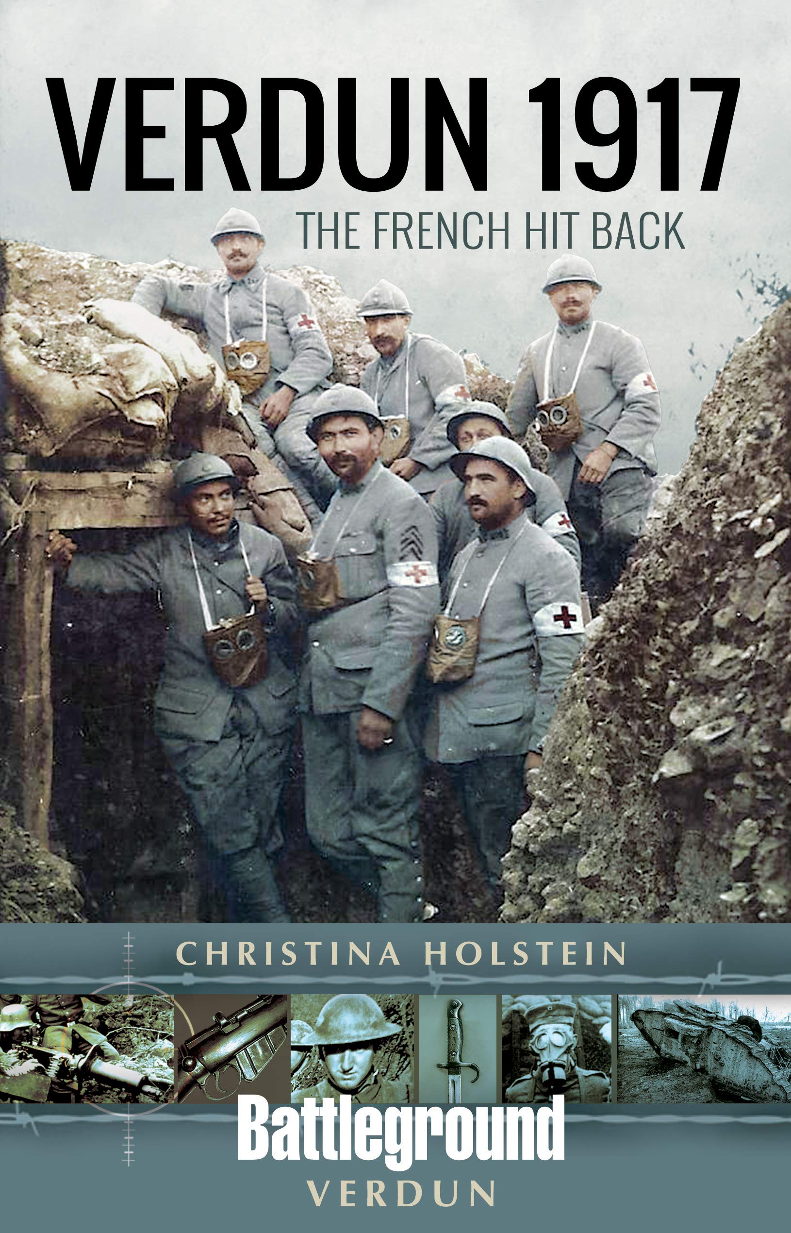 Verdun 1917: The French Hit Back (Battleground Books: WWI)