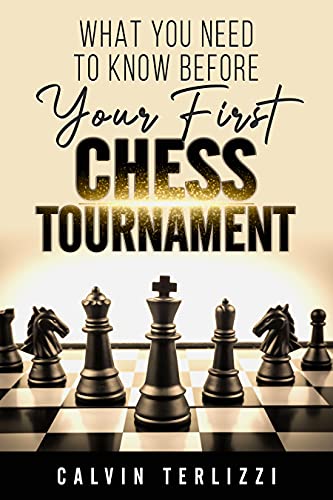 What You Need to Know Before Your First Chess Tournament