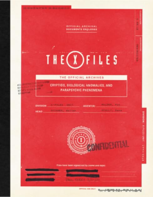 The X-Files: The Official Archives: Cryptids, Biological Anomalies, and Parapsychic Phenomena