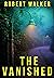 The Vanished: A Riveting Sm...