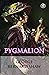 Pygmalion by George Bernard Shaw