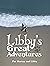Libby’s Great Adventures