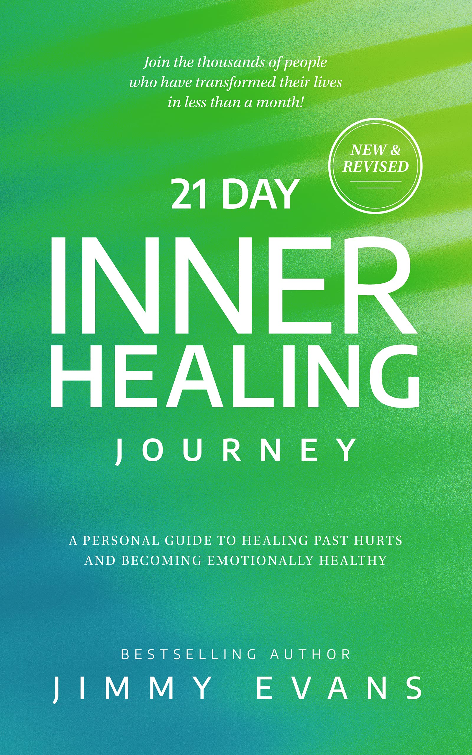 21 Day Inner Healing Journey: A Personal Guide to Healing Past Hurts and Becoming Emotionally Healthy (Kindle Edition)