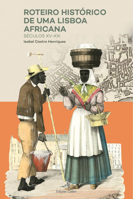 Roteiro histórico de uma Lisboa africana, séculos XV-XXI