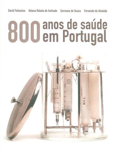 800 anos de saúde em Portugal
