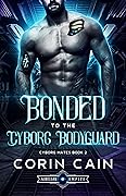 Bonded to the Cyborg Bodyguard