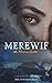 Merewif: The Mermaid Witch (The Saelfen Trilogy, #1)