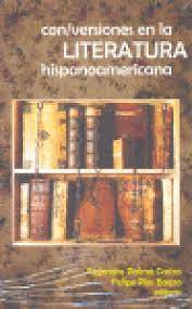 Con/versiones en la Literatura hispanoamericana
