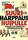 Suuri harppaus huipulle – Kiinan tie urheilun supervallaksi by Mikko Knuuttila