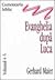 Evanghelia după Luca, Vol. 4-5