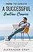 How to Create an Online Course: The Complete Guide to Creating an Online Course. A Step by Step Handbook to Launch your Home Business in 30 Days.