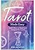 Tarot Made Easy: Learn How to Read and Interpret the Cards