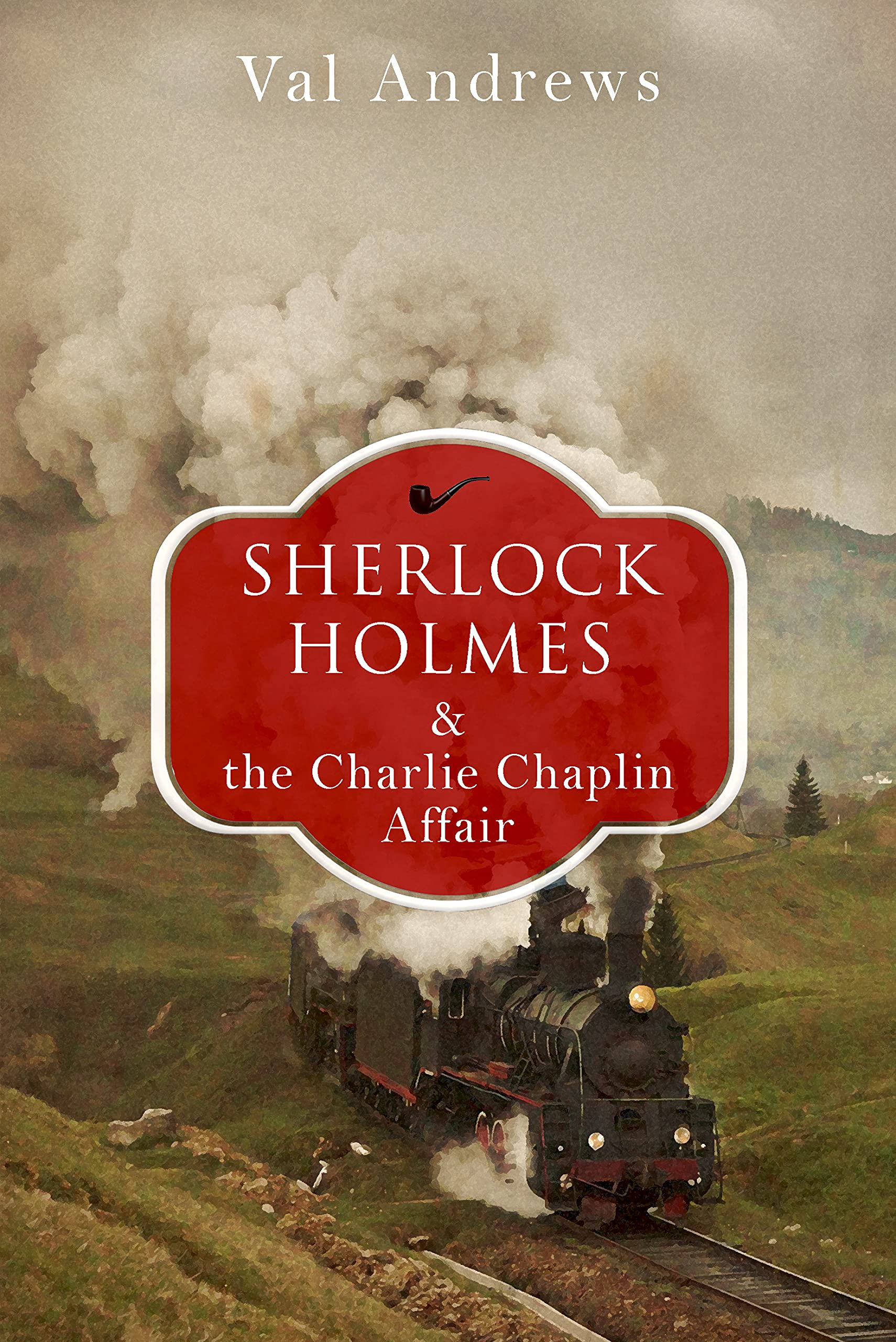 Sherlock Holmes and the Charlie Chaplin Affair (The Sherlock Mysteries Book 19)
