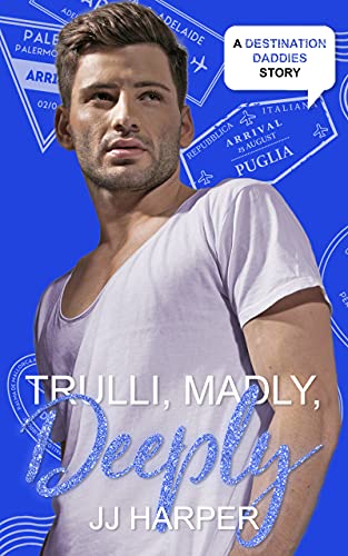 Trulli, Madly, Deeply (Destination Daddies)