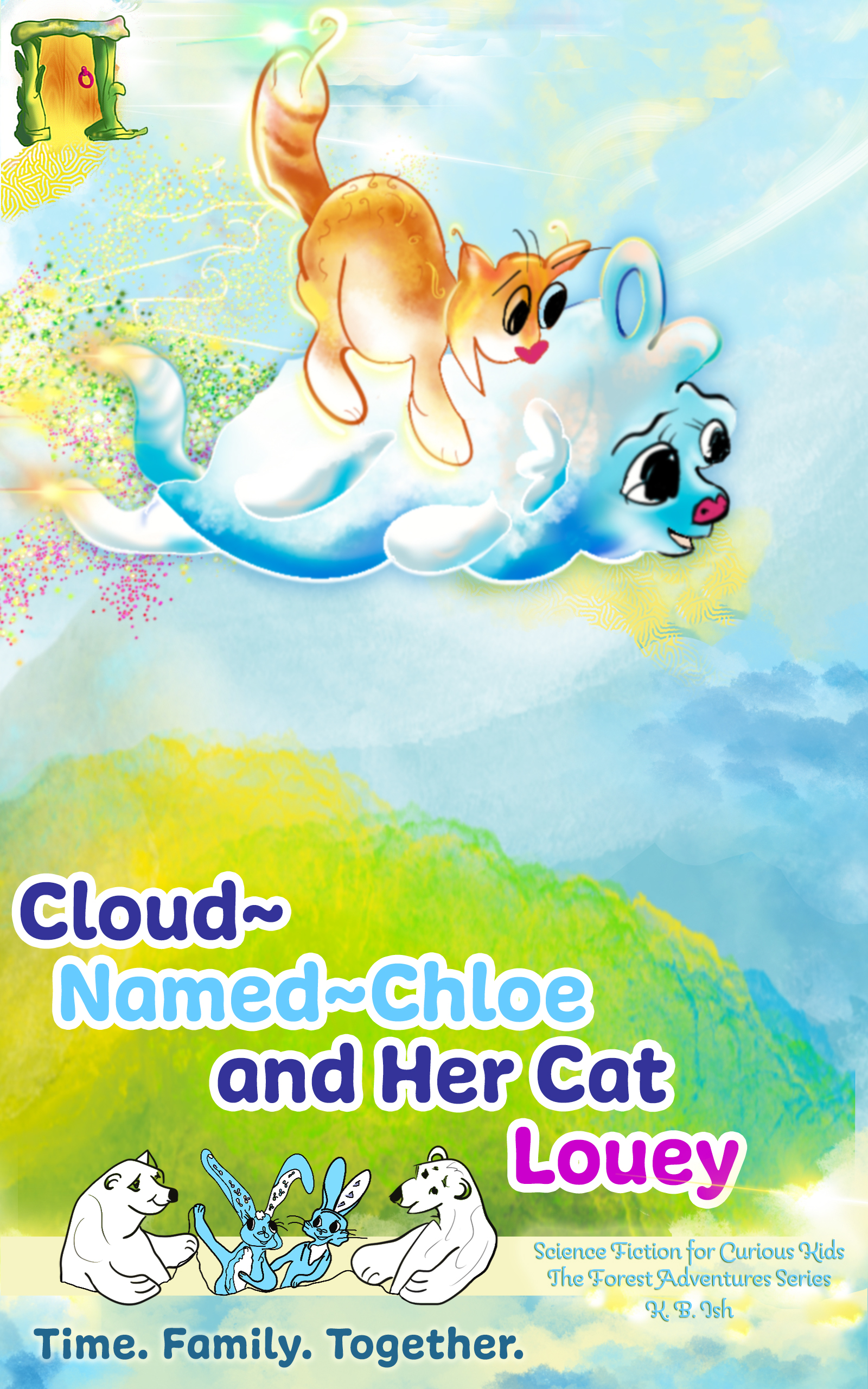 Cloud-Named-Chloe and Her Cat Louey: Science Fiction for Curious Kids (The Forest Adventures Book 1)