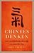 Chinees denken: Over geschiedenis filosofie en samenleving
