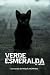 Verde Esmeralda. El Origen by Raquel Monrabal Verde Esmeralda. El Origen by Raquel Monrabal