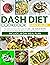 Dash Diet Cookbook: 365+ Da...