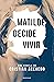 Matilde decide vivir (Spanish Edition)