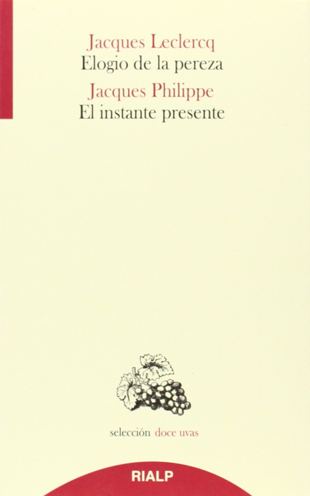 Portada de Elogio de la pereza/El instante presente, de Jacques Philippe