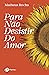 Para não desistir do amor (Portuguese Edition)