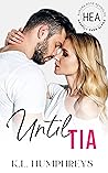 Until Tia