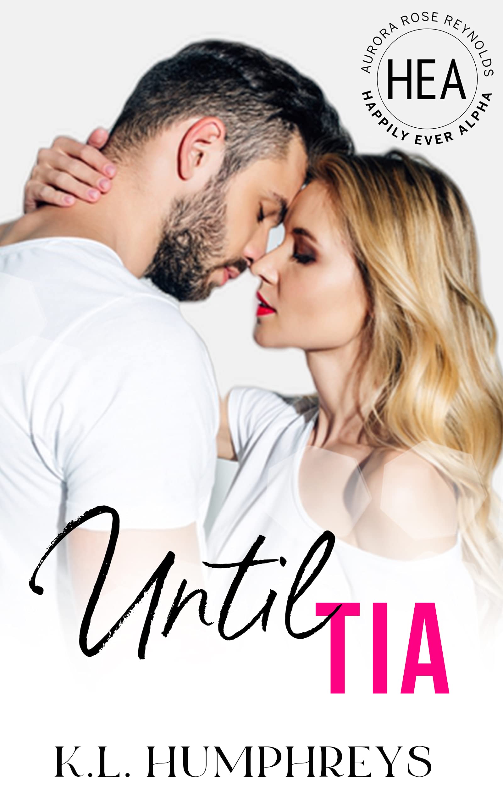 Until Tia (Kindle Edition)