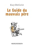 Le Guide du mauvais père - Intégrale