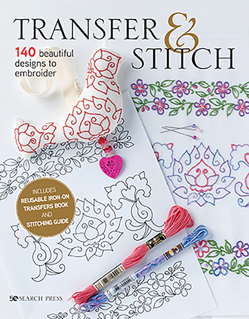Transfer & Stitch: 140 Beautiful Designs to Embroider (Hardcover)