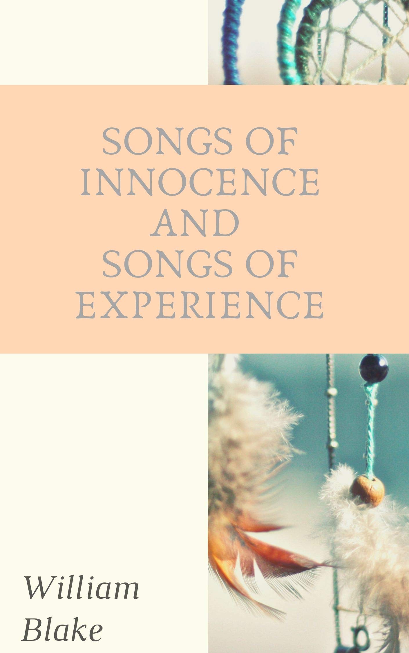 Songs of Innocence, and Songs of Experience