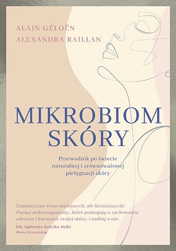 Mikrobiom skóry. Przewodnik po świecie naturalnej i zrównoważonej pielęgnacji skóry (Paperback)