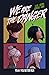 We Are The Danger #5 (We Ar...
