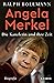 Angela Merkel: Die Kanzlerin und ihre Zeit (German Edition)
