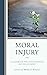 Moral Injury: A Guidebook f...
