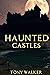 Haunted Castles