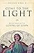 Come to the Light by Brendan Byrne