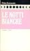 Le notti bianche by Fyodor Dostoevsky