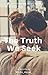The Truth We Seek (Harringt...