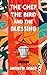 The Chef, the Bird and the Blessing