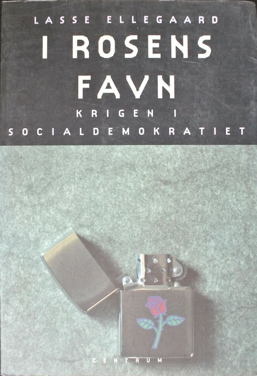 I rosens favn - Krigen i Socialdemokratiet