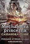 Mechanická princezná by Cassandra Clare