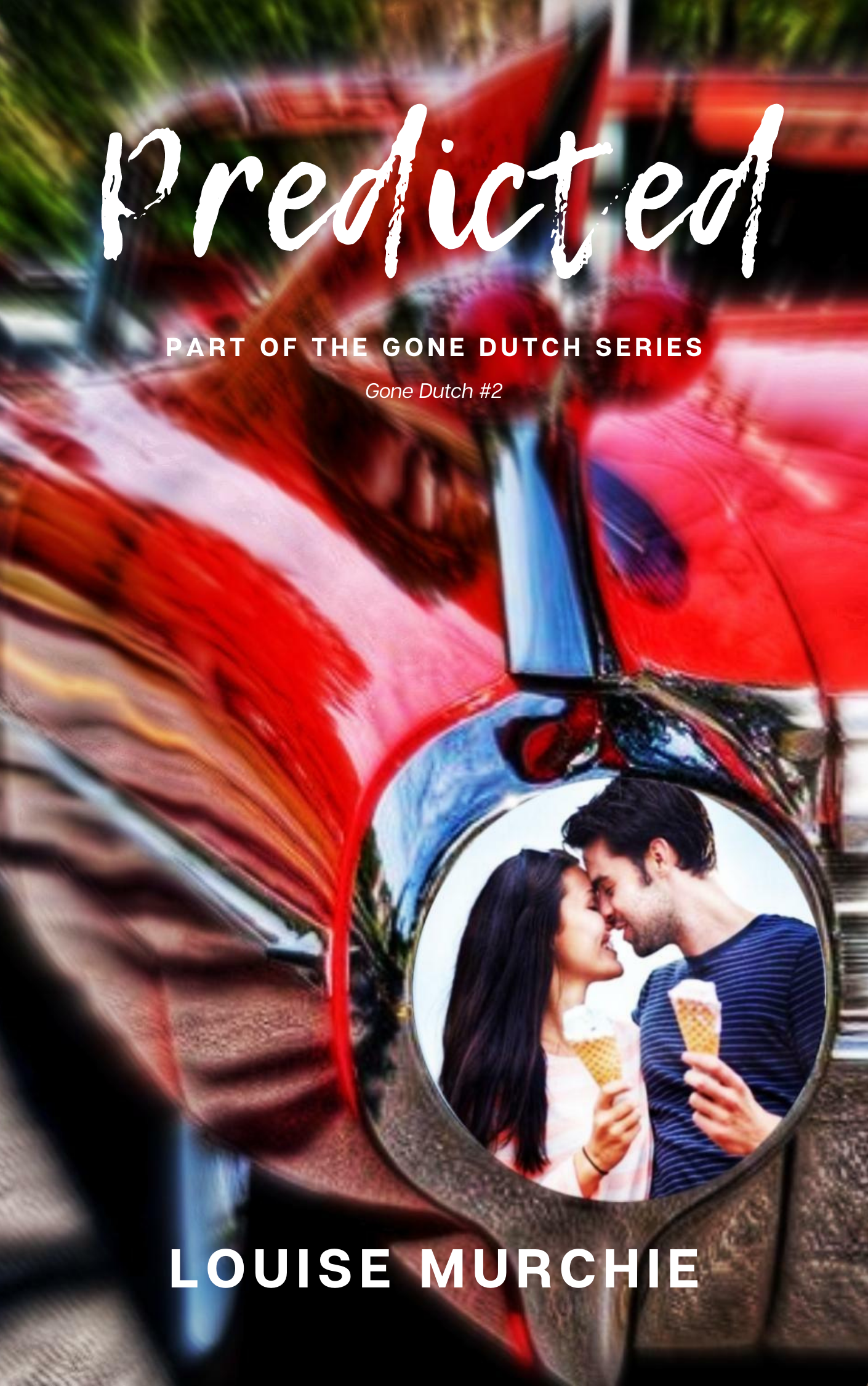 Predicted (Gone Dutch #2)