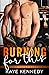 Burning for This (Burning for the Bravest #2)