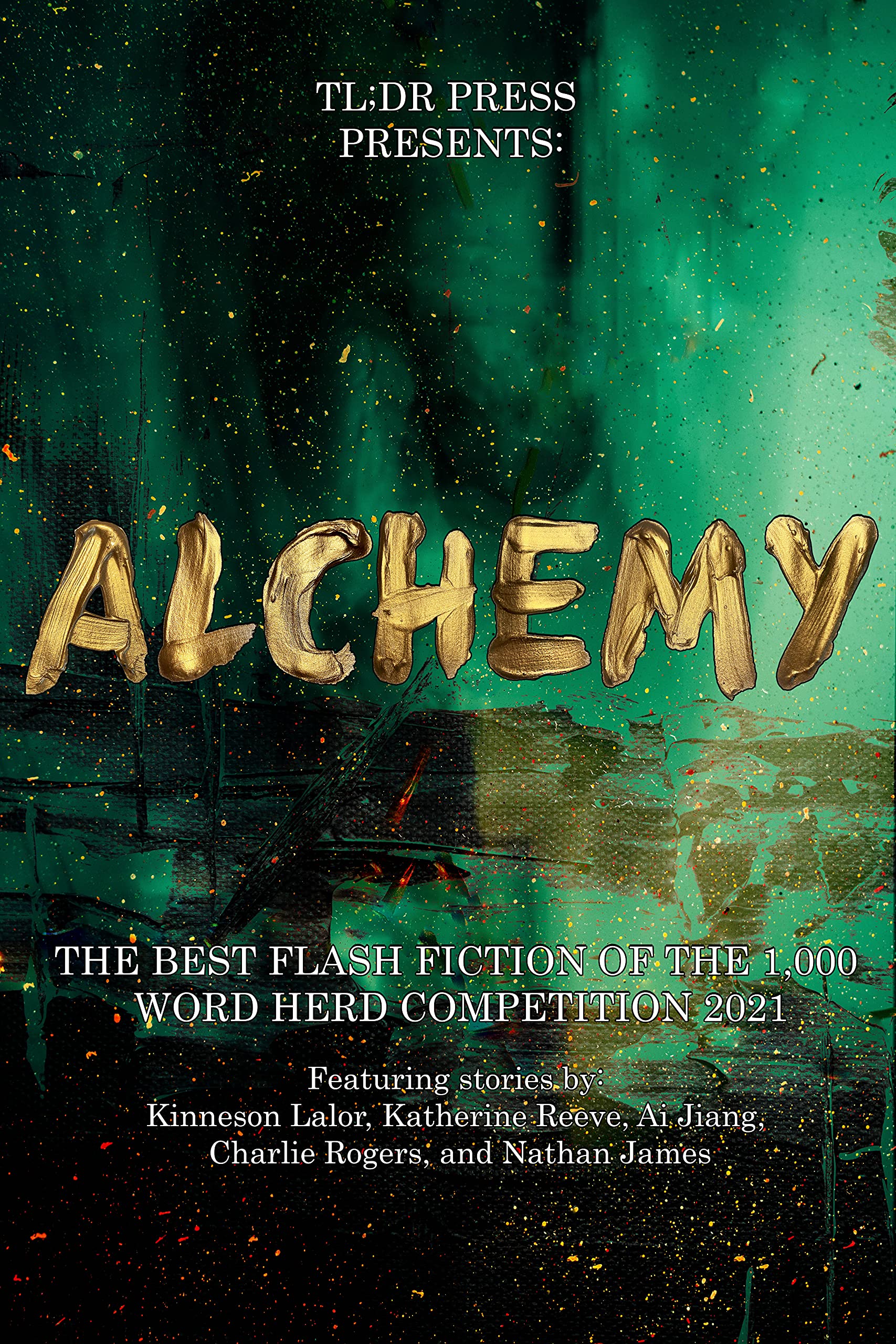 Alchemy: The 1,000 Word Herd Competition Winners 2021 (Kindle Edition)