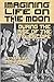 Imagining Life on the Moon ...